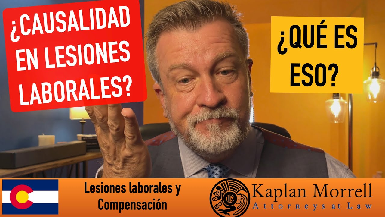 ¿Qué significa 'causalidad' en las lesiones laborales?