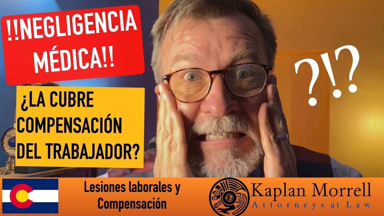 ¿La negligencia médica está cubierta por compensación del trabajador?
