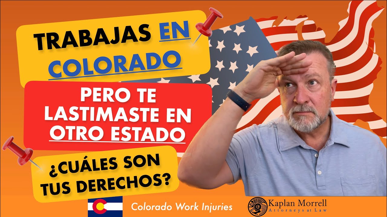¡Contratado en Colorado pero lesionado fuera del estado! ¿Estoy cubierto?
