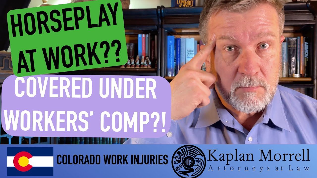 Injured during Horseplay at work? Is it Covered under Workers' Comp?