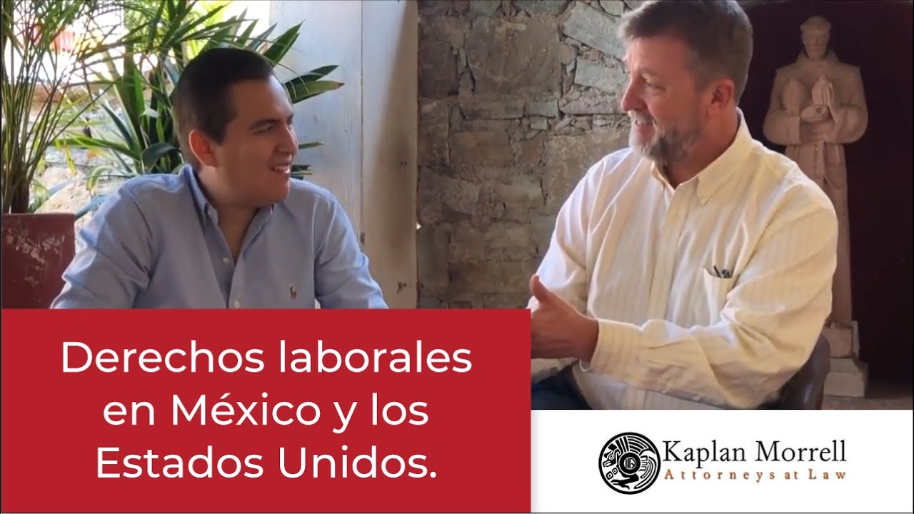 Los derechos laborales en Mexico y los Estados Unidos