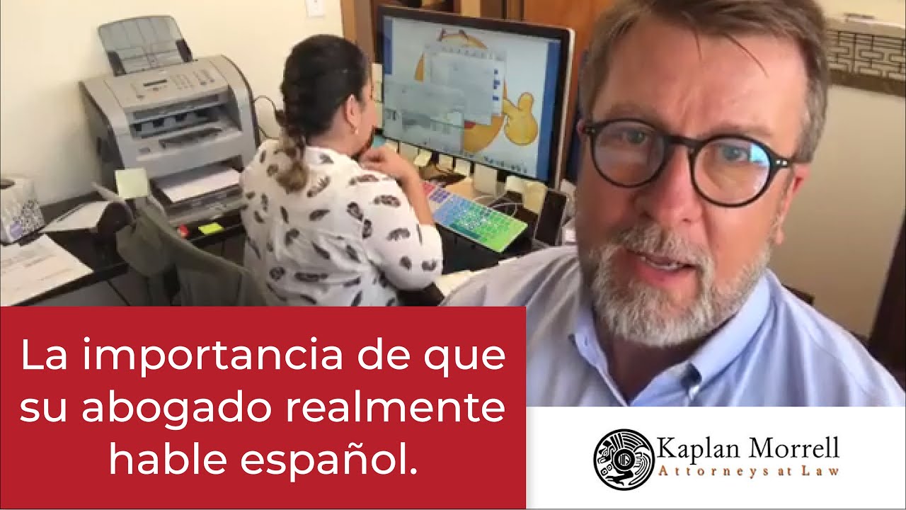 Su Abogado Se Habla Español? No lo creas!! Porque su Abogado deberia hablar Español