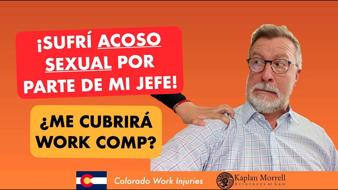 ¡Sufrí acoso sexual por parte de mi jefe! ¿Me cubrirá Work Comp?