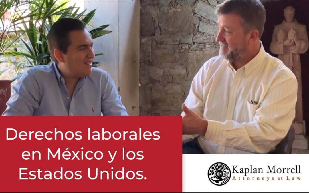 Derechos laborales en México y los Estados Unidos