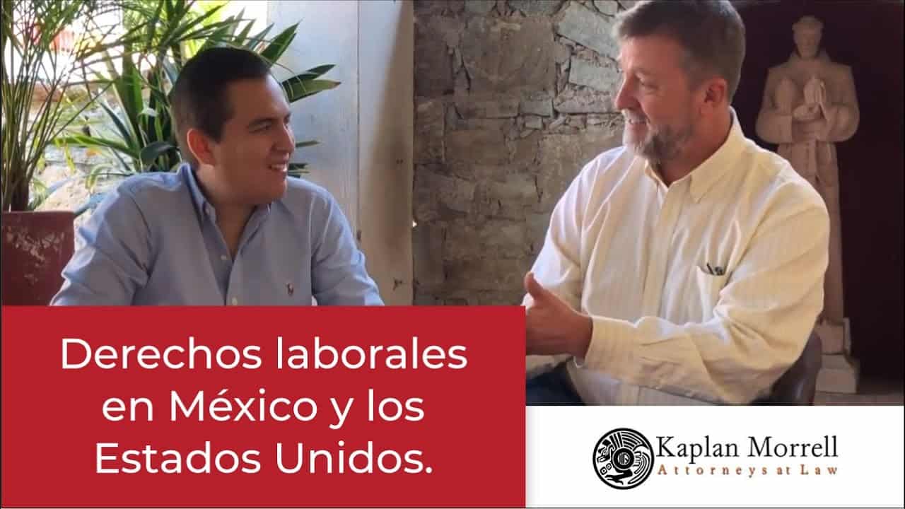 Derechos laborales en México y los Estados Unidos