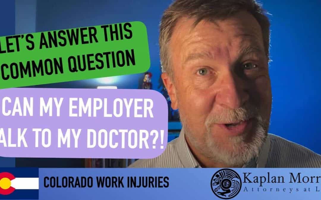 Can my employer talk with my doctor?