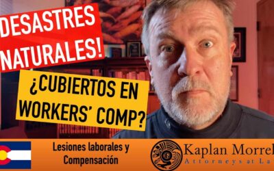 ¿Desastres naturales cubiertos bajo Compensación al Trabajador?