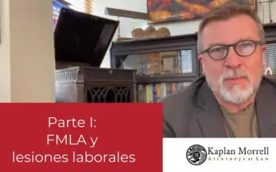 FMLA y lesiones laborales – ¡Compensación al trabajador y otras leyes! Parte 1