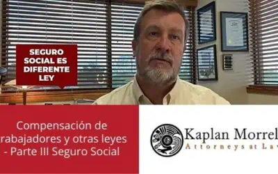 Seguro Social – ¡Compensación al trabajador y otras leyes! Parte III