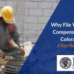 Constructure worker - Why File Workers' Compensation in Colorado? 4 Key Reasons